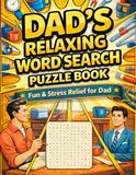 Dad's Relaxing Word Search: Inspiring Brain Puzzle Activity Book for Adult Solvers with Family Tribute Theme