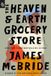 The Heaven & Earth Grocery Store Paperback