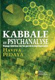 Kabbale et Psychanalyse: Voyage intérieur sur les pas de la mystique juive