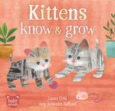 Kittens Barefoot Books Baby Animals- Kittens Know & Grow
