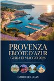 PROVENZA EbCÔTE D'AZUR Guida di viaggio 2026