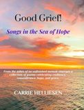Good Grief!: Songs in the Sea of Hope
