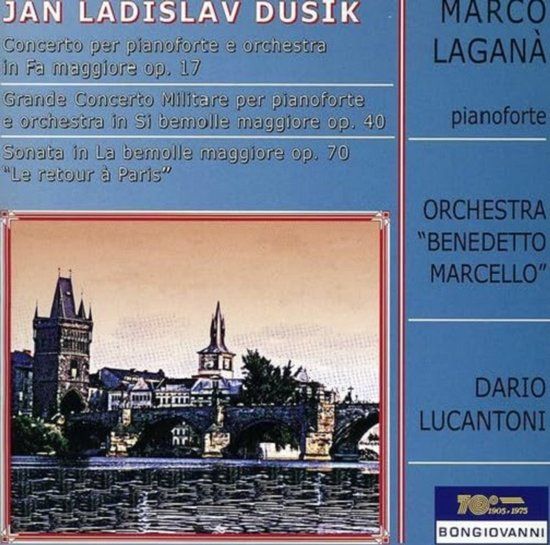 Bongiovanni Jan Ladislav Dusik: Concerto per pianoforte e orchestra in Fa maggiore op. 17 / Grande Concerto Militare per pianoforte e orchestre / Sonate in La bemolle maggiore