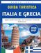 Guida Italia e Grecia 2026-2027: Esplora antiche meraviglie, isole mozzafiato e l'anima del Mediterraneo