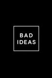 Bad Ideas: Funny Office Notebook | 6x9 Lined Journal | 150 Pages | Coworker Gift, Secret Santa, White Elephant & Office Humor