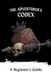 The Adventurer's Codex: A Complete Beginner's Guide to Tabletop Fantasy Roleplaying: Characters, Combat, Magic and Your First Quest