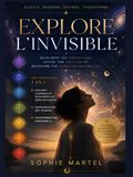 Explore l'invisible: Développe tes perceptions, affine ton intuition et découvre tes capacités naturelles