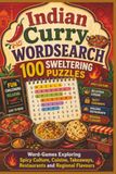 Indian Curry WORDSEARCH 100 SWELTERING PUZZLES