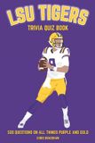LSU Tigers Trivia Quiz Book