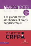 Les grands textes de libertés et droits fondamentaux. 11e éd.