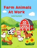 Farm Animals at Work Coloring Book