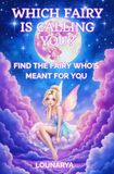 Which Fairy Is Calling You?: The Fairy Personality Test for Teens