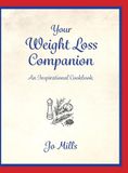 Your Weight Loss Companion: An Inspirational Cookbook