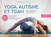 Yoga, Icecat Yoga, autisme et TDAH: L'art d'équilibrer les 8 perceptions sensorielles