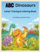 ABC Dinosaurs: Letter Tracing & Coloring Book