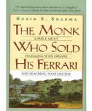 The Bol PDF - E-book - The Monk Who Sold His Ferrari A Fable about Fulfilling Your Dreams and Reaching Your Destiny