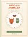 Mandala Animalier: 100 Coloriages Zen, Animaux & Nature, Cahier de coloriage anti-stress pour adultes