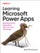 Learning O'Reilly Media Learning Microsoft Power Apps: Building Business Applications with Low-Code Technology