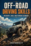 Off-Road Independently Published Off-Road Driving Skills: Recovery, Lines, and Terrain Technique Paperback