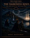 The Chain Saga-The Darkness Rises Paperback