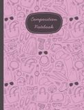 Composition Fashion & Beauty Loving Teen Girls Composition Notebook: College Ruled | 7.5" x 9.25"
