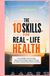The 10 Skills for Real Life Health