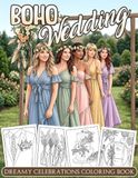 Boho Wedding Coloring Book: Free Spirited Bridal Coloring Pages Featuring Rustic Decors, Dreamy Ceremonies, and Nature Romance for Adults and Teens Relaxation