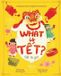 What Is Tet? [Vietnamese & English Bilingual Children's Picture Book]