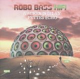 Sonic Rendezvous Robo Bass Hifi 7" Vinyl - vs. Wacken In Delay / vs. Fettes Echo (Limited Edition)