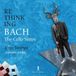 Rethinking Pan Classics Jorge Jiménez - Rethinking Bach (The Cello Suites) (2 CD)