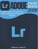Adobe Tools Mastery- Adobe Lightroom 2026