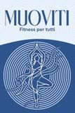 MUOVITI: Fitness per tutti