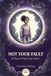 Not Bol Not Your Fault: 14 Days to Protect Your Peace, Set Real Boundaries, and Build Resilience with a Difficult Parent Paperback