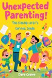 Unexpected Parenting: The Kinship Carer’s Survival Guide