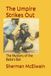 The Umpire Strikes Out: The Mystery of the Babe's Bat