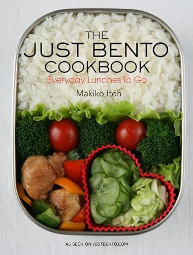 The Just Bento The Just Bento Cookbook: Everyday Lunches To Go: 1