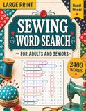 Sewing Word Search for Adults and Seniors Large Print