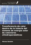 Transferencia OmniScriptum SRL Transferencia de calor dentro de la tubería del sistema de energía solar de colectores cilindroparabólicos