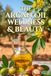 The Argan Oil Wellness & Beauty: The Complete Guide to Radiant Skin, Healthy Hair & Natural Beauty Rituals