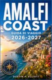 AMALFI COAST GUIDA DI VIAGGIO 2026–2027