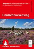 ROTHER Wanderführer Heidschnuckenweg. 14 Etappen von Hamburg-Fischbek nach Celle - mit 12 zusätzlichen Heideschleifen
