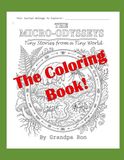 The Micro-Odesseys The Coloring Book!: Tiny Stories from a Tiny World