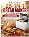 SALUNA 25-IN-1 BREAD MAKER COOKBOOK FOR BEGINNERS