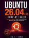 Ubuntu 26.04 LTS Complete Guide: Beginner to Advanced Setup, Commands, Security, Networking, and Server Administration