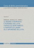 Corso di diritto amministrativo. Le risorse strumentali e personali della p.a.. I servizi ed i beni pubblici. Il rapporto di lavoro alle dipendenze della p.a. (Vol. 3)