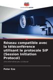 Réseau Editions Notre Savoir Réseau compatible avec la téléconférence utilisant le protocole SIP (Session Initiation Protocol)