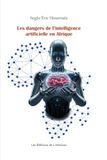 Les dangers de l’intelligence artificielle en Afrique