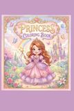 PRINCESS COLORING BOOK: Coloring Book for Adults and Kids