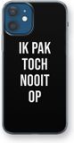 Case Company® - iPhone 12 Mini Case - Ik pak nooit op - Black - Soft Cover