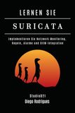LERNEN Suricata: Implementieren Sie Netzwerk-Monitoring, Regeln, Alarme und SIEM-Integration